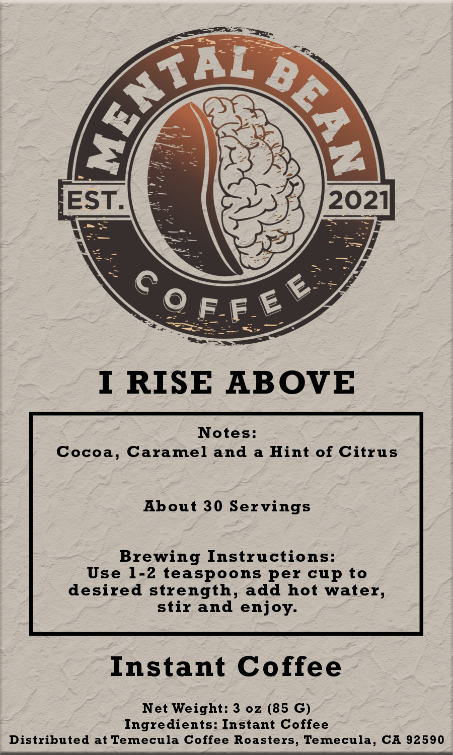 I Rise Above - Instant Coffee