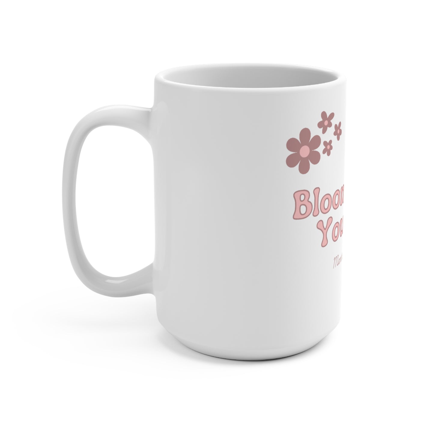 Bloom Where You Stand Floral Mug