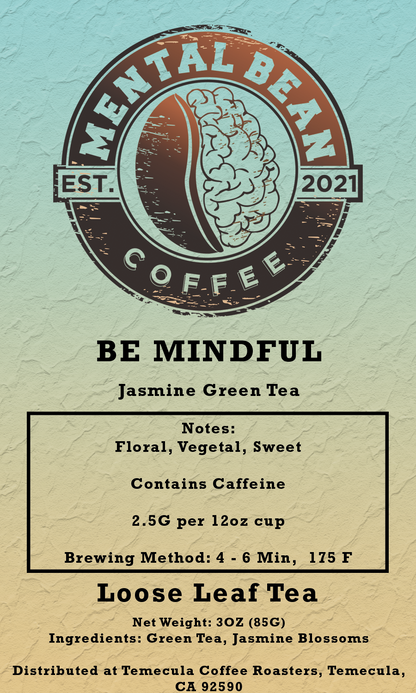 Be Mindful - Jasmine Tea