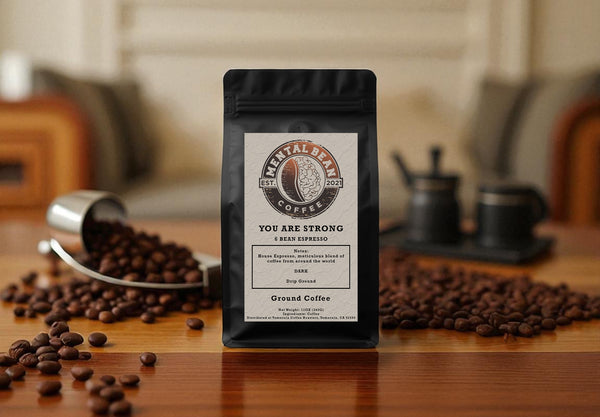 You Are Strong - 6 Bean Espresso Blend