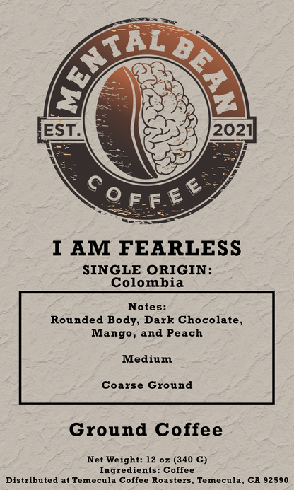 I Am Fearless - Colombian Coffee