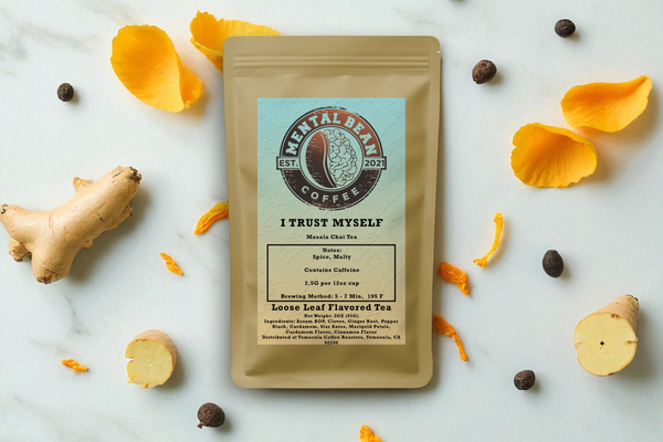 I Trust Myself - Masala Chai Tea