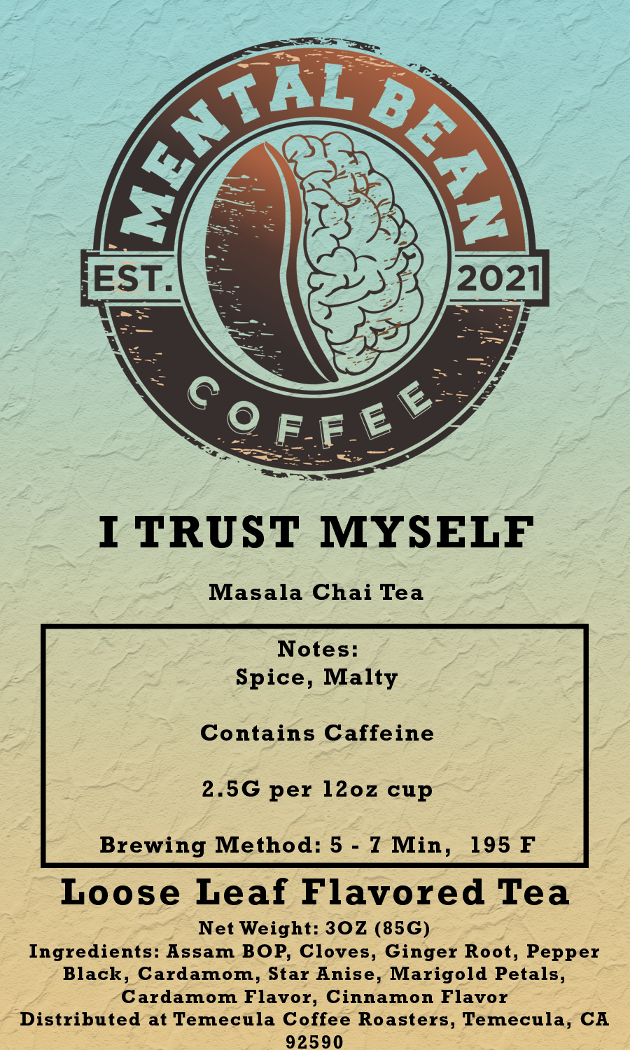 I Trust Myself - Masala Chai Tea