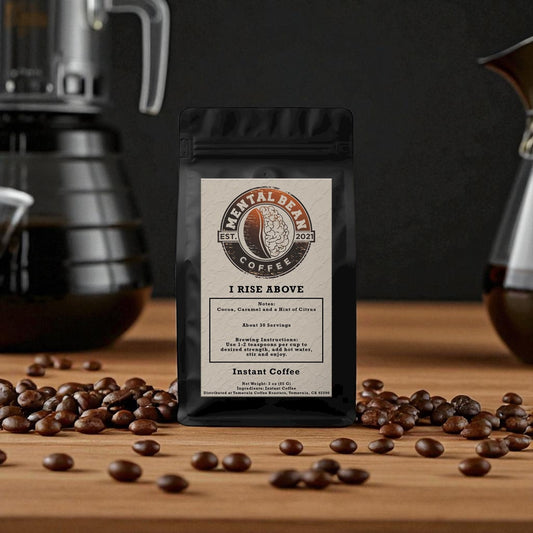 I Rise Above - Instant Coffee