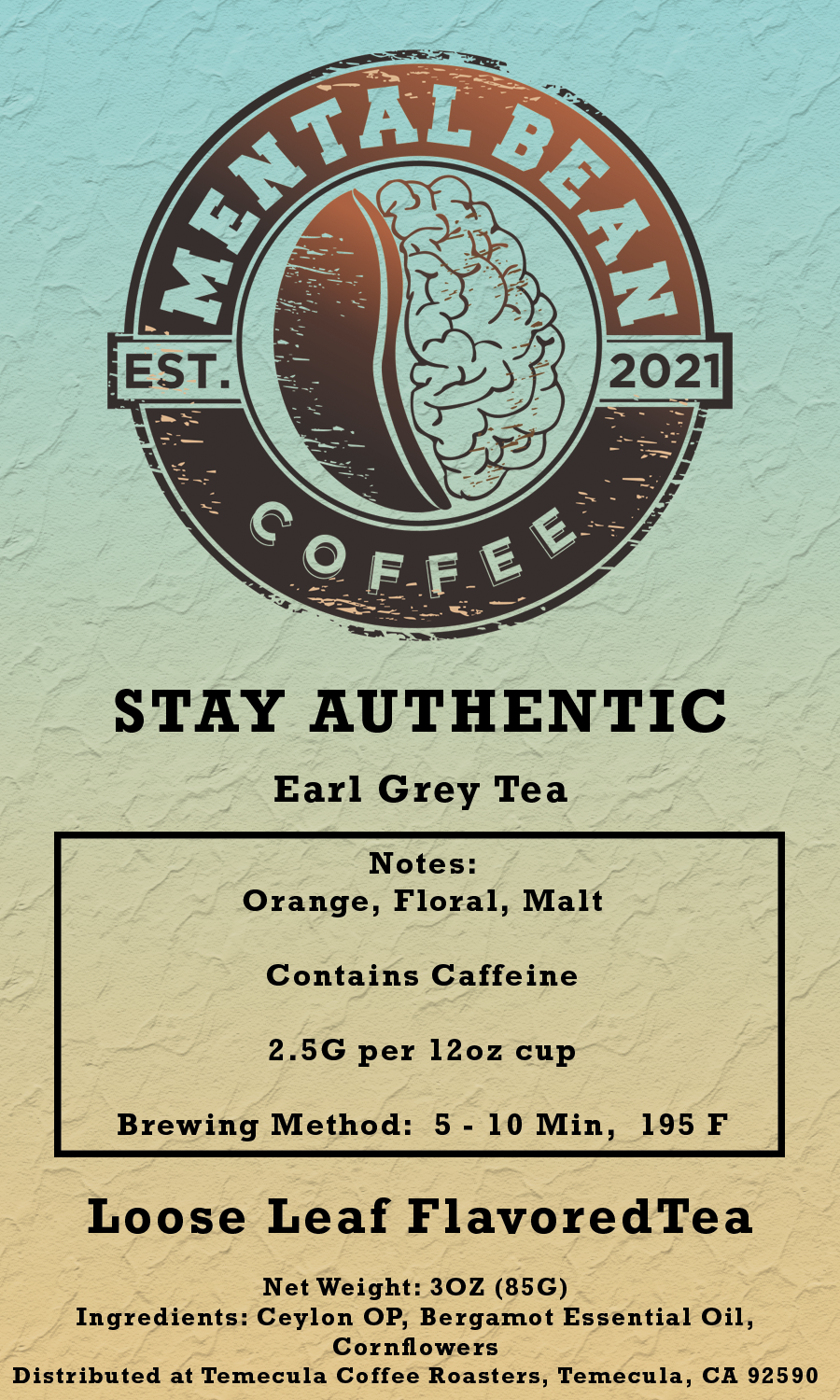 Stay Authentic - Earl Grey