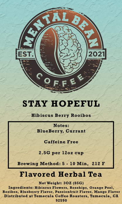 Stay Hopeful - Hibiscus Berry Tea (Caffeine Free)